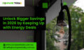 Unlock Bigger Savings in 2026 by Keeping Up with Energy Deals
