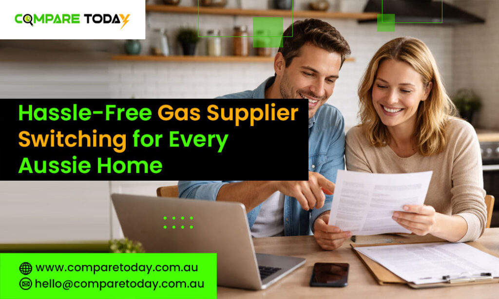 Hassle-Free Gas Supplier Switching for Every Aussie Home