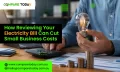 How Reviewing Your Electricity Bill Can Cut Small Business Costs