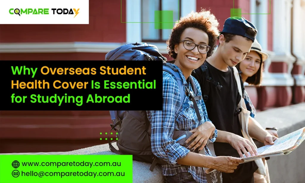 Why Overseas Student Health Cover Is Essential for Studying Abroad