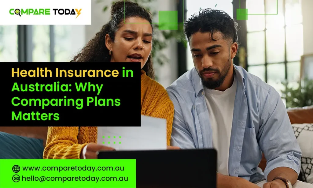 Health Insurance in Australia: Why Comparing Plans Matters